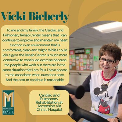 Vicki would not be as healthy as she is now, without the Cardiac and Pulmonary Rehab Program,